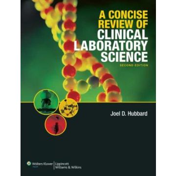 A Concise Review of Clinical Laboratory Science, 2ed.  Hubbard Joel  LIPPINCOTT Williams and Wilkins  9780781782029