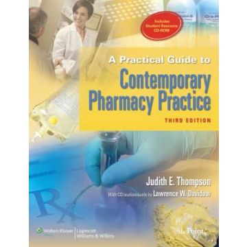 A Practical Guide to Contemporary Pharmacy Practice, 3ed.  Thompson Judith E.  LIPPINCOTT Williams and Wilkins  9780781783965