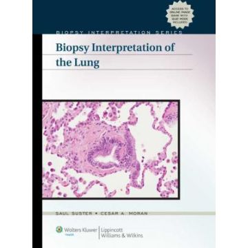 Biopsy Interpretation of the Lung  Suster Saul; Moran Cesar A.  LIPPINCOTT Williams and Wilkins  9780781784672