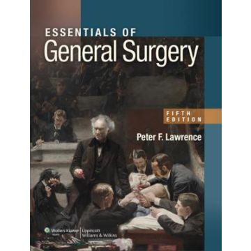 Essentials of General Surgery, 5ed.  Lawrence Peter F.; Bell Richard M.; Dayton Merril T.; Hebert James C.  LIPPINCOTT Williams and Wilkins  9780781784955