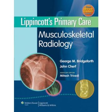 Lippincott's Primary Care Musculoskeletal Radiology  Bridgeforth George M.  LIPPINCOTT Williams and Wilkins  9780781793773
