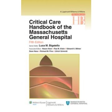 Critical Care Handbook of the Massachussetts General Hospital, 5ed.  Alam Hasan; Allain Rae M.; Bittner Edward A.; Hess Dean; Pino Richard M.; Schmidt Ulrich  LIPPINCOTT Williams and Wilkins  9780781795661
