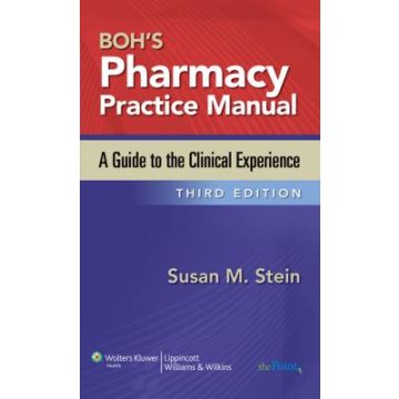 Boh's Pharmacy Practice Manual, 3ed.  Stein Susan M.  LIPPINCOTT Williams and Wilkins  9780781797641
