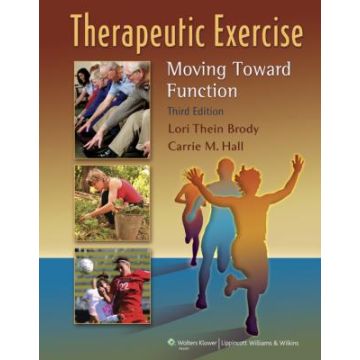 Therapeutic Exercise, 3ed.  Brody Lori Thein; Hall Carrie M.  LIPPINCOTT Williams and Wilkins  9780781799577