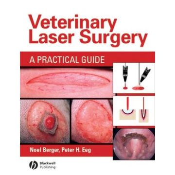 Veterinary Laser Surgery: A Practical Guide  Berger Noel A.; Eeg Peter H.  Wiley - Blackwell  9780813806785