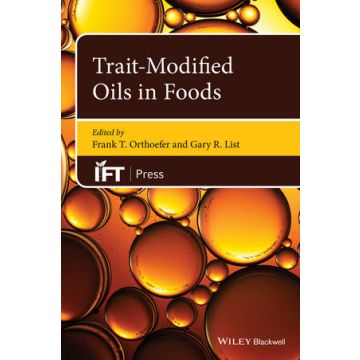 Trait-Modified Oils in Foods  Orthoefer Frank T.; List Gary R.  Wiley - Blackwell  9780813808727