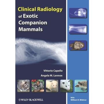 Clinical Radiology of Exotic Companion Mammals  Capello Vittorio; Lennox Angela M.; Widmer William  Wiley - Blackwell  9780813810492