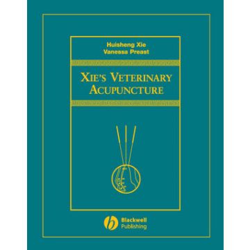 Xie's Veterinary Acupuncture  Xie Huisheng; Preast Vanessa  Wiley - Blackwell  9780813812472