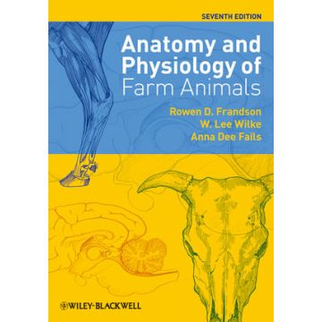 Anatomy and Physiology of Farm Animals, 7/ed.  Frandson Rowen D.; Wilke W. Lee; Fails Anna Dee  Wiley-Blackwell  9780813813943