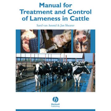Manual for Treatment and Control of Lameness in Cattle  van Amstel Sarel; Shearer Jan  Wiley - Blackwell  9780813814186