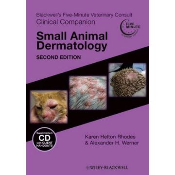 Blackwell's Five-Minute Veterinary Consult Clinical Companion: Small Animal Dermatology, 2/ed.  Rhodes Karen Helton; Werner Alexander H.  Wiley - Blackwell  9780813815961