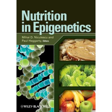 Nutrition in Epigenetics  Niculescu Mihai D.; Haggarty Paul  Wiley - Blackwell  9780813816050