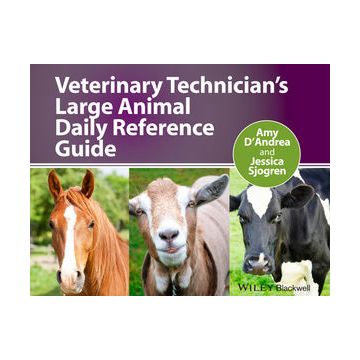 Veterinary Technician's Large Animal Daily Reference Guide  D'Andrea Amy; Sjogren Jessica  Wiley - Blackwell  9780813816210