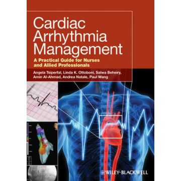 Cardiac Arrhythmia Management: A Practical Guide for Nurses and Allied Professionals  Tsiperfal Angela; Ottoboni Linda K.; Beheiry Salwa; Al-Ahmad Amin; Natale Andrea; Wang Paul  Wiley - Blackwell  9780813816678