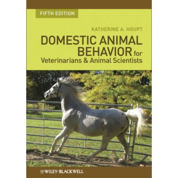 Domestic Animal Behavior for Veterinarians and Animal Scientists, 5ed.  Houpt Katherine A.  Wiley - Blackwell  9780813816760