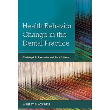 Health Behavior Change in the Dental Practice  Ramseier Christoph; Suvan Jean E.  Wiley - Blackwell  9780813821061