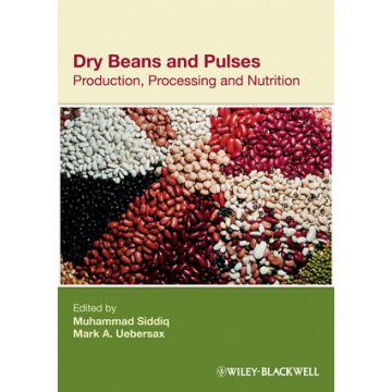 Dry Beans and Pulses : Production, Processing and Nutrition  Siddiq Muhammad; Uebersax Mark A.  Wiley - Blackwell  9780813823874