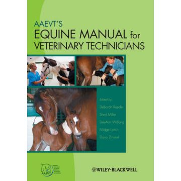AAEVT's Equine Manual for Veterinary Technicians  Reeder Deborah; Miller Sheri; Wilfong DeeAnn; Leitch Midge; Zimmel Dana  Wiley - Blackwell  9780813829715