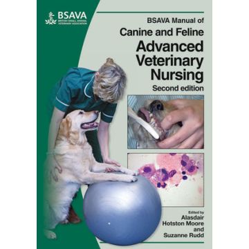 BSAVA Manual of Canine and Feline Advanced Veterinary Nursing, 2ed.  Moore Alasdair Hotston; Rudd Suzanne  Wiley - Blackwell  9780905214924