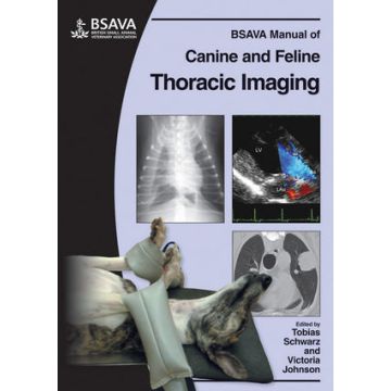 BSAVA Manual of Canine and Feline Thoracic Imaging  Schwarz Tobias; Johnson Victoria  Wiley - Blackwell  9780905214979