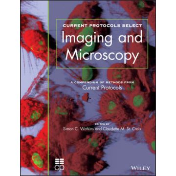 Current Protocols Select: Methods and Applications in Microscopy and Imaging  Watkins Simon; St. Croix Claudette  Wiley - Blackwell  9781118044315