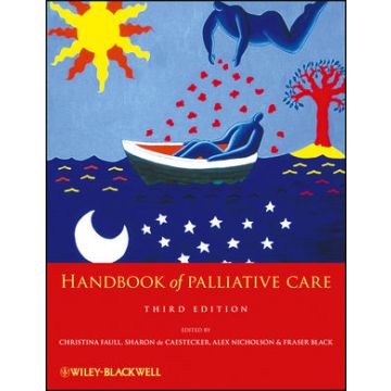 Handbook of Palliative Care, 3ed.  Faull Christina; De Caestecker Sharon; Nicholson Alex; Black Fraser  Wiley - Blackwell  9781118065594
