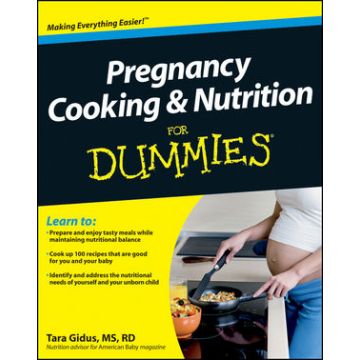 Pregnancy Cooking and Nutrition For Dummies  Gidus Tara  Wiley - Blackwell  9781118083604