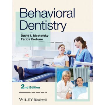 Behavioral Dentistry, 2ed.  Mostofsky David I.; Fortune Farida  Wiley - Blackwell  9781118272060