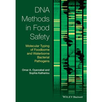 DNA Methods in Food Safety: Molecular Typing of Foodborne and Waterborne Bacterial Pathogens  Oyarzabal Omar A.; Kathariou Sophia  Wiley - Blackwell   9781118278673