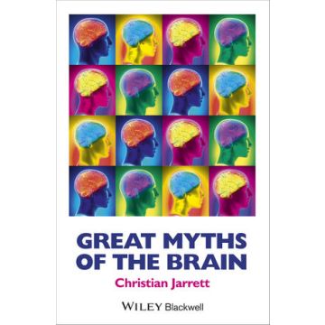 Great Myths of the Brain  Jarrett Christian  Wiley - Blackwell  9781118312711
