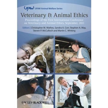 Veterinary and Animal Ethics: Proceedings of the First International Conference on Veterinary and Animal Ethics, September 2011  Wathes Christopher; Corr Sandra; May Stephen; McCulloch Steven; Whiting Martin  Wiley - Blackwell  9781118314807