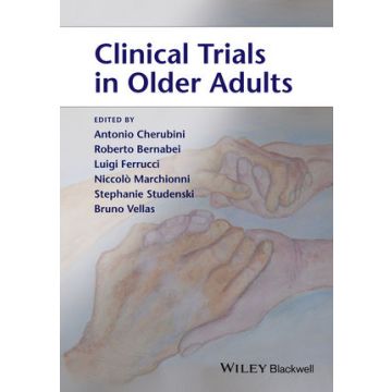 Clinical Trials in Older Adults  Cherubini Antonio; Bernabei Roberto; Ferrucci Luigi; Marchionni Niccolò; Studenski Stephanie; Vellas Bruno  Wiley - Blackwell  9781118323496
