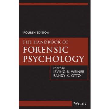 The Handbook of Forensic Psychology, 4ed.  Weiner Irving B.; Otto Randy K.  Wiley - Blackwell  9781118348413