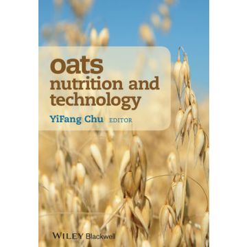 Oats Nutrition and Technology  Chu YiFang  Wiley - Blackwell  9781118354117