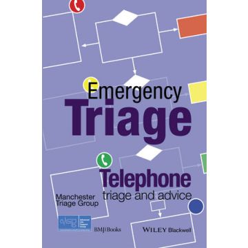 Emergency Triage: Telephone Triage and Advice  Advanced Life Support Group  Wiley - Blackwell  9781118369388