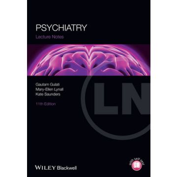 Lecture Notes: Psychiatry, 11ed.  Gulati Gautam; Lynall Mary-Ellen; Saunders  Kate E. A.  Wiley - Blackwell  9781118378205