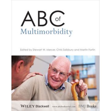 ABC of Multimorbidity  Mercer Stewart; Salisbury Chris; Fortin Martin  Wiley - Blackwell  9781118383889