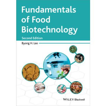 Fundamentals of Food Biotechnology, 2ed.  Lee Byong H.  Wiley - Blackwell  9781118384954