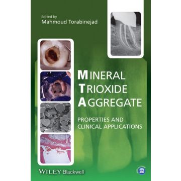 Mineral Trioxide Aggregate: Properties and Clinical Applications  Torabinejad Mahmoud  Wiley - Blackwell  9781118401286