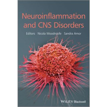 Neuroinflammation and CNS Disorders  Woodroofe Nicola; Amor Sandra  Wiley-Blackwell  9781118406410