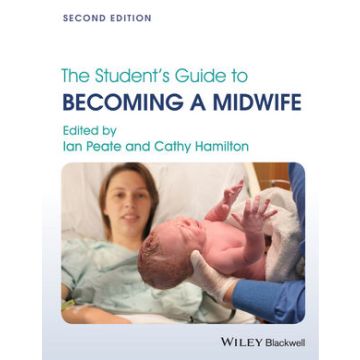 The Student's Guide to Becoming a Midwife, 2ed.  Peate Ian; Hamilton Cathy  Wiley - Blackwell  9781118410936