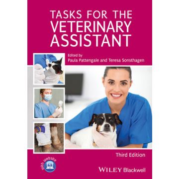 Tasks for the Veterinary Assistant, 3ed.  Pattengale Paula; Sonsthagen Teresa  Wiley - Blackwell  9781118440780