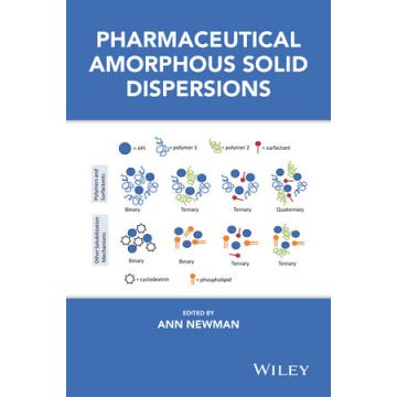 Pharmaceutical Amorphous Solid Dispersions  Newman Ann  Wiley - Blackwell  9781118455203