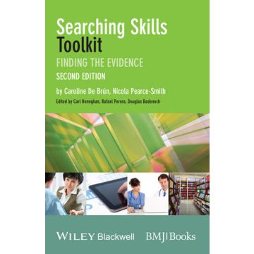 Searching Skills Toolkit: Finding the Evidence, 2ed.  De Brun Caroline; Pearce-Smith Nicola  Wiley - Blackwell  9781118463130