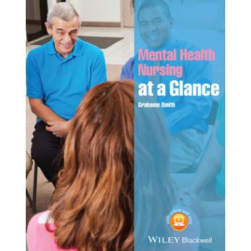 Mental Health Nursing at a Glance  Smith Grahame  Wiley - Blackwell  9781118465288