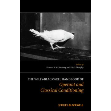 The Wiley Blackwell Handbook of Operant and Classical Conditioning  McSweeney Frances K.; Murphy Eric S.  Wiley - Blackwell  9781118468180