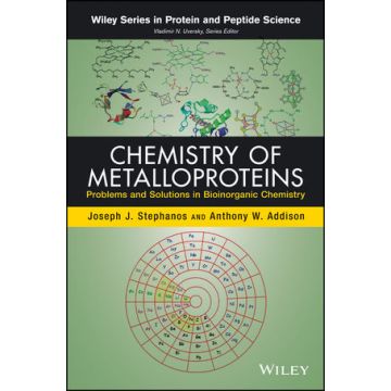 Chemistry of Metalloproteins: Problems and Solutions in Bioinorganic Chemistry  Stephanos Joseph J.; Addison Anthony W.  Wiley - Blackwell  9781118470442