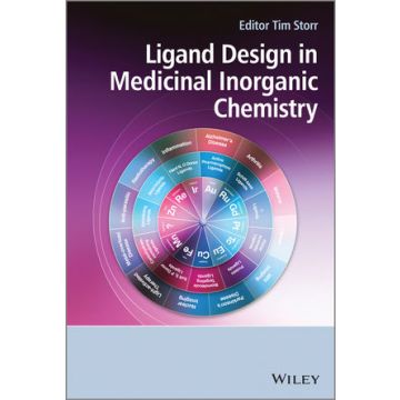 Ligand Design in Medicinal Inorganic Chemistry  Storr Tim  Wiley - Blackwell  9781118488522