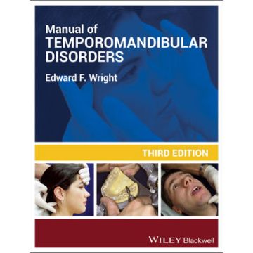 Manual of Temporomandibular Disorders, 3ed.  Wright Edward F.  Wiley - Blackwell  9781118502693