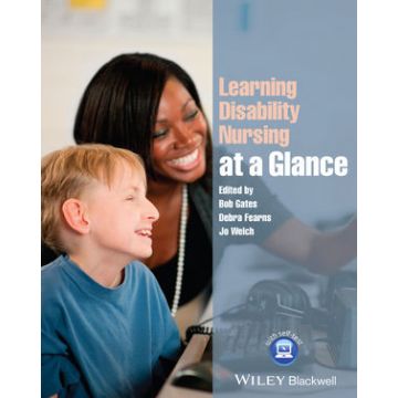 Learning Disability Nursing at a Glance  Gates Bob; Fearns Debra; Welch Jo  Wiley - Blackwell  9781118506134